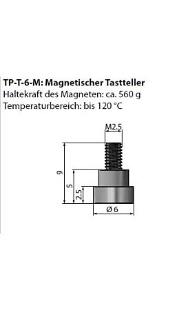  TP-T-6-M = magnetischer Tastteller